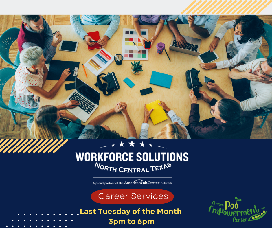 Workforce Solutions: CAREER SERVICES
Last Tuesday of the Month
3:00pm to 6:00pm