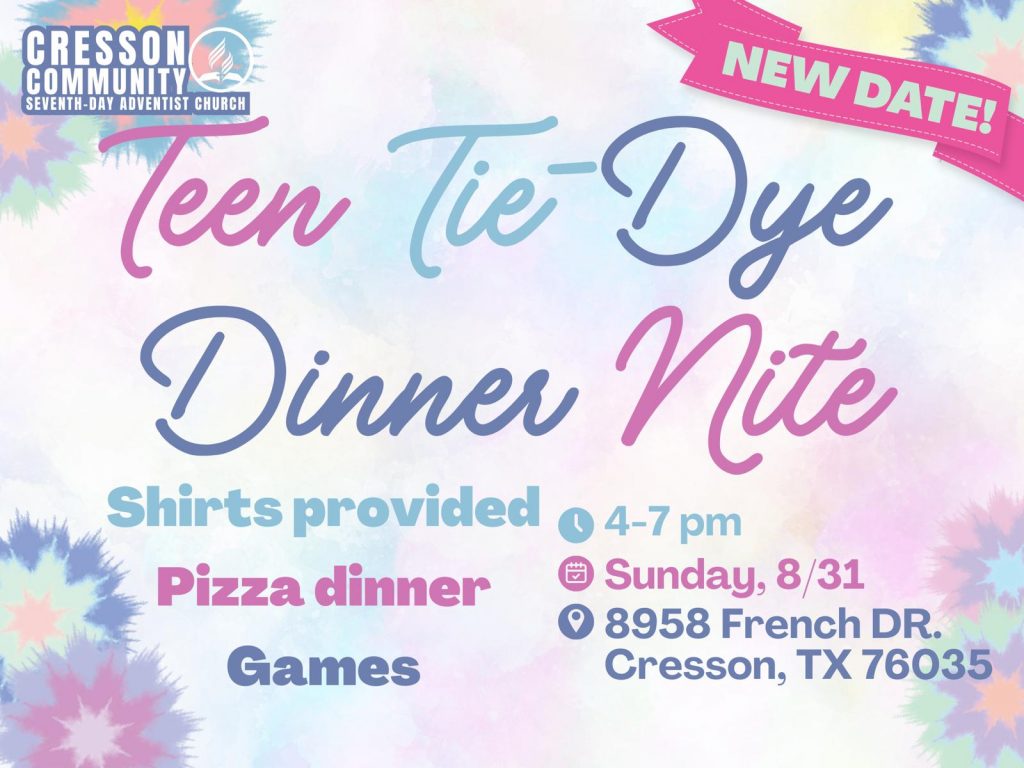 Teen Tie-Dye Dinner Nite
August 31st, 4-7pm
at 8958 French Drive