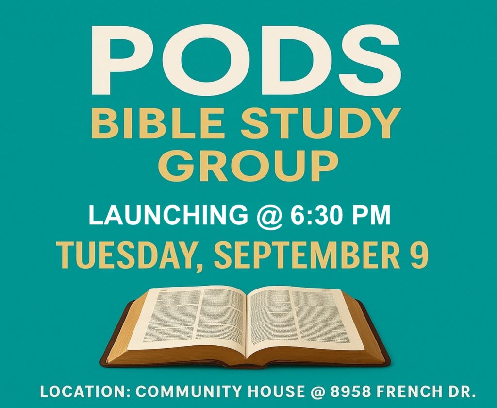 PODS Bible Study Group 
Launching @ 6:30pm
Tuesday, September 9 (and continuing on Tuesday evenings)