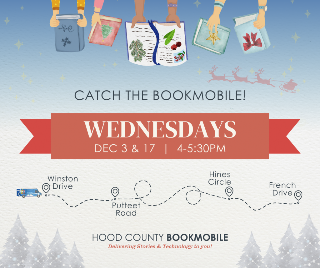 Catch the Bookmobile!
Winston Dr > Putteet Rd > Hines Cir > French Dr
On December 3 & 17, 4-5:30pm!