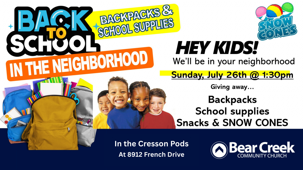 Back-to-School in the Neighborhood!
Giving away Backpacks, School Supplies, Snacks & Snow cones!
Sunday, July 26th @ 1:30pm
At 8912 French Drive